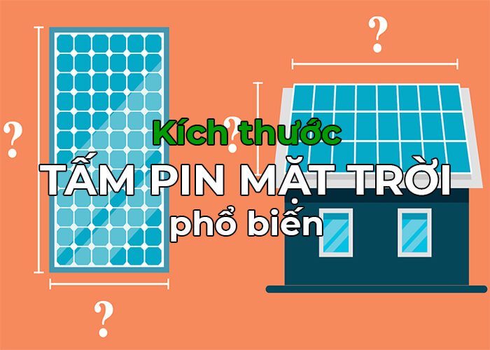 Kích thước tấm pin mặt trời các loại tiêu chuẩn là bao nhiêu? - pinmattroi.org